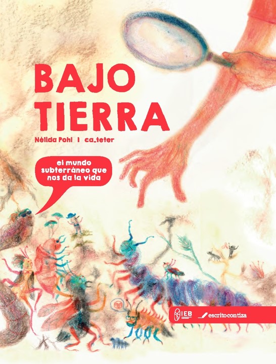 Bajo tierra. El mundo subterráneo que nos da la vida